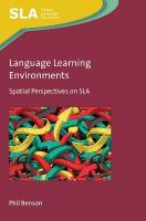 Language Learning Environments: Spatial Perspectives on SLA