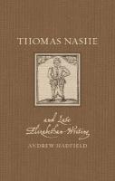 Thomas Nashe and Late Elizabethan Writing