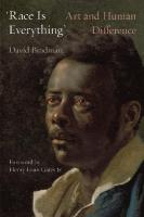 Race Is Everything: Art and Human Difference
