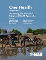 One Health: The Theory and Practice of Integrated Health Approaches 2nd edition
