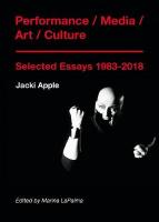 Performance / Media / Art / Culture: Selected Essays 19832018