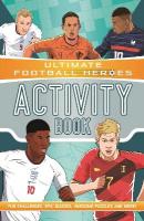 Ultimate Football Heroes Activity Book (Ultimate Football Heroes - the No. 1  football series): Fun challenges, epic quizzes, awesome puzzles and more!