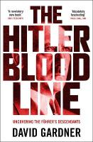 Hitler Bloodline: Uncovering the Fuhrers Secret Family
