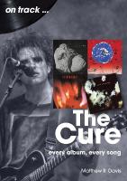 Cure On Track: Every Album, Every Song
