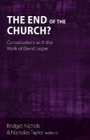 End of the Church?: Conversations with the Work of David Jasper
