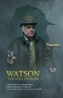 Watson: The Final Problem: A one-act drama for a solo performer, based on the works of Sir Arthur Conan  Doyle