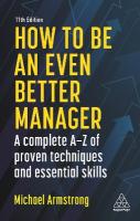 How to be an Even Better Manager: A Complete A-Z of Proven Techniques and Essential Skills 11th Revised edition