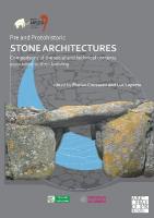 Pre and Protohistoric Stone Architectures: Comparisons of the Social and  Technical Contexts Associated to Their Building: Proceedings of the XVIII UISPP World Congress (4-9 June 2018, Paris, France)  Volume 1, Session XXXII-3 Bilingual edition