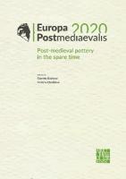 Europa Postmediaevalis 2020: Post-Medieval Pottery in the Spare Time