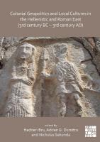 Colonial Geopolitics and Local Cultures in the Hellenistic and Roman East  (3rd century BC  3rd century AD): Géopolitique coloniale et cultures locales dans lOrient hellénistique et  romain (IIIe siècle av. J.-C.  IIIe siècle ap. J.-C.) Bilingual edition