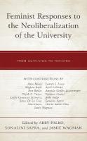 Feminist Responses to the Neoliberalization of the University: From Surviving to Thriving