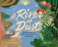 River of Dust: How North African Nutrients Nourish the Amazon