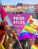 Pride Atlas: 500 Iconic Destinations for Queer Travelers