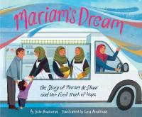 Mariams Dream: The Story of Mariam Al-Shaar and Her Food Truck of Hope