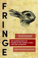 Ambivalence of Power in the Twenty-First Century Economy: Cases from Russia and Beyond