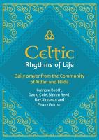 Celtic Rhythms of Life: Daily prayer from the Community of Aidan and Hilda
