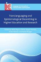 Translanguaging and Epistemological Decentring in Higher Education and  Research