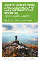 Lessons from Exceptional Language Learners Who Have Achieved Nativelike  Proficiency: Motivation, Cognition and Identity