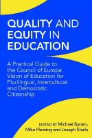Quality and Equity in Education: A Practical Guide to the Council of Europe Vision of Education for  Plurilingual, Intercultural and Democratic Citizenship