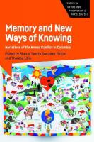 Memory and New Ways of Knowing: Narratives of the Armed Conflict in Colombia