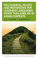 Multilingual Selves and Motivations for Learning Languages other than  English in Asian Contexts