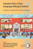 Lessons from a Dual Language Bilingual School: Celebrando una década de Dos Puentes Elementary