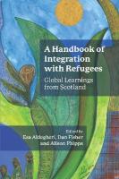 Handbook of Integration with Refugees: Global Learnings from Scotland
