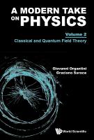 Modern Take On Physics, A - Volume 2: Classical And Quantum Field Theory