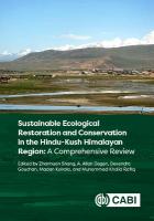 Sustainable Ecological Restoration and Conservation in the Hindu Kush  Himalayan Region: A Comprehensive Review