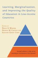 Learning, Marginalization, and Improving the Quality of Education in  Low-income Countries