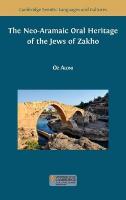 Neo-Aramaic Oral Heritage of the Jews of Zakho Hardback ed.