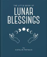 Little Book of Lunar Blessings