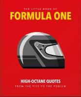 Little Guide to Formula One: High-Octane Quotes from the Pits to the Podium