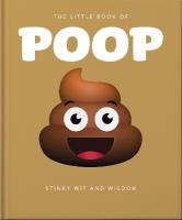 Little Book of Poop: Stinky Wit and Wisdom