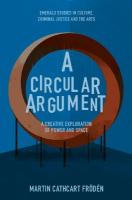 Circular Argument: A Creative Exploration of Power and Space