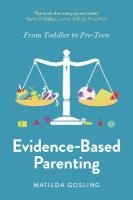 Evidence-Based Parenting: From Toddler to Pre-Teen