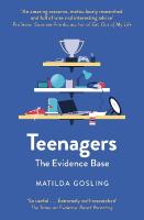 Teenagers: The Evidence Base