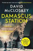 Damascus Station: 'The Best Spy Thriller of the Year' THE TIMES from co-host of hit podcast  THE REST IS CLASSIFIED