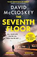 Seventh Floor: Sunday Times Bestseller From Author of DAMASCUS STATION and co-host of hit  podcast THE REST IS CLASSIFIED