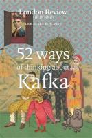 LRB Diary for 2024: 52 Ways of Thinking about Kafka Main