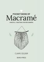 Pocket Book of Macramé: Mindful Crafting for Beginners