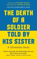 Death of a Soldier Told by His Sister: A Ukrainian Story
