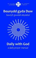 Beunydd gyda Duw / Daily with God - Llawlyfr Gweddi Ddyddiol / A Daily  Prayer Manual: Llawlyfr Gweddi Ddyddiol / A Daily Prayer Manual Bilingual edition