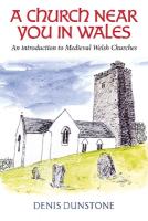 Church Near You in Wales: An introduction to medieval Welsh churches