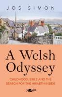 Welsh Odyssey: Childhood, exile and the search for the hiraeth inside