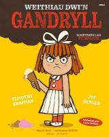 Weithiau Dwin Gandryll / Sometimes I am Furious Bilingual edition