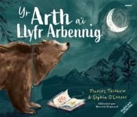 Yr Arth a'i Llyfr Arbennig / The Bear and her Book Bilingual edition