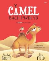 Y Camel Bach Pwdlyd / The Camel who had the hump Bilingual edition