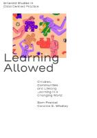 Learning Allowed: Children, Communities and Lifelong Learning in a Changing World