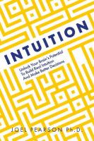 Intuition: Unlock Your Brain's Potential to Build Real Intuition and Make Better  Decisions